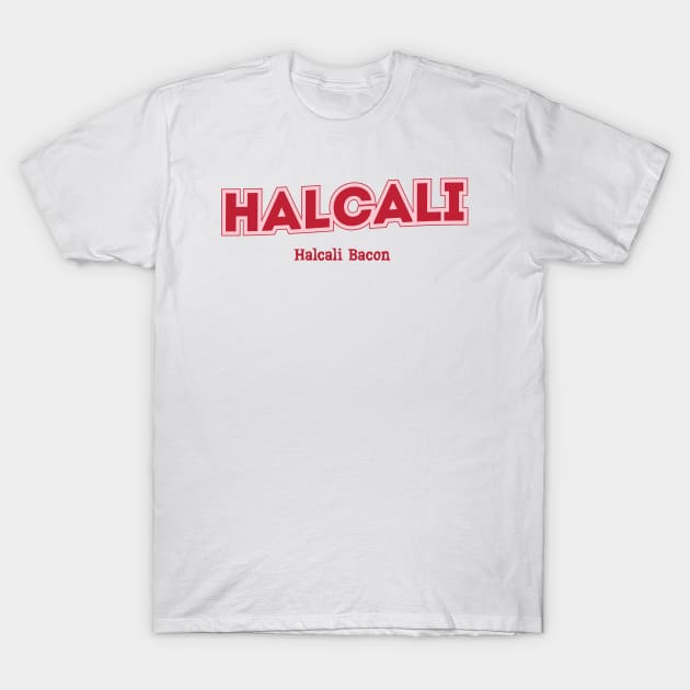 Halcali T-Shirt by PowelCastStudio